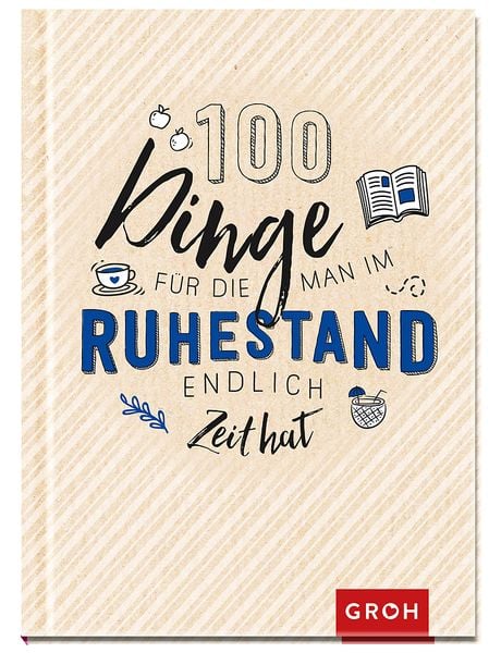 Produktbild: 100 Dinge, für die man im Ruhestand endlich Zeit hat