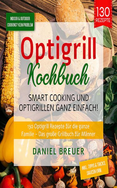 Produktbild: Optigrill Kochbuch - Smart Cooking und Optigrillen