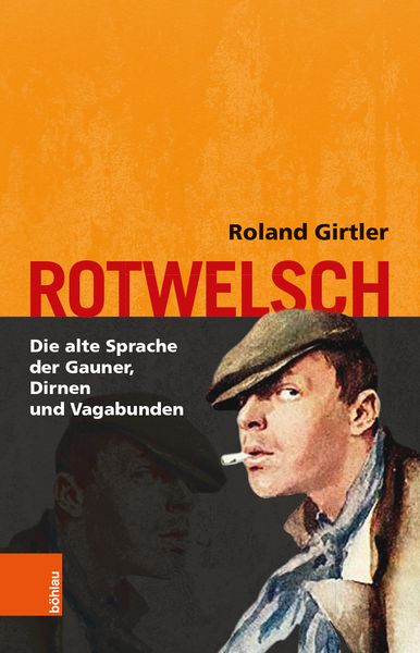 Rotwelsch, Taschenbuch von Roland Girtler, Böhlau Verlag, 978-3-205-23241-4