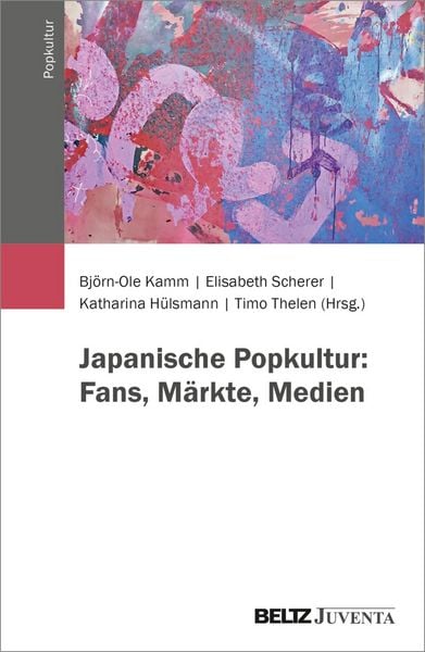 Japanische Popkultur: Fans, Märkte, Medien