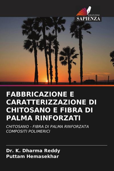 Produktbild: Fabbricazione E Caratterizzazione Di Chitosano E Fibra Di Palma Rinforzati