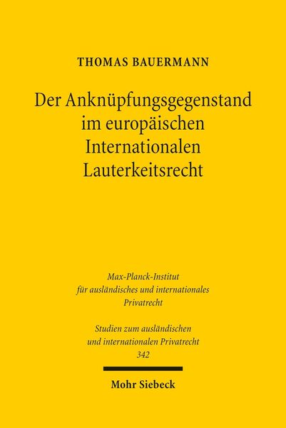 Produktbild: Der Ankn&uuml;pfungsgegenstand im europ&auml;ischen Internationalen Lauterkeitsrecht