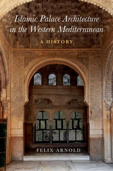 Produktbild: Islamic Palace Architecture in the Western Mediterranean