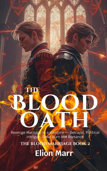 Produktbild: The Blood Oath: Revenge Marriage to a Vampire - Betrayal, Political Intrigue, Slow-Burn MM Romance (The Blood Marriage Series, #2)
