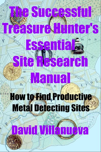 Produktbild: The Successful Treasure Hunter's Essential Site Research Manual: How to Find Productive Metal Detecting Sites