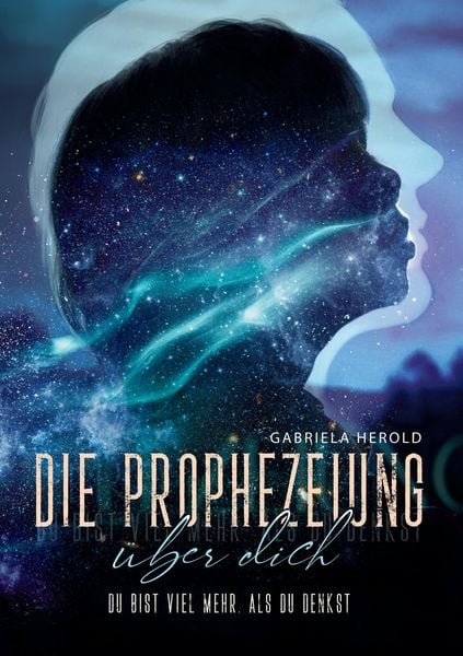 Produktbild: Die Prophezeiung &uuml;ber dich - Ratgeber &uuml;ber unbewusste selbsterf&uuml;llende Prophezeiungen
