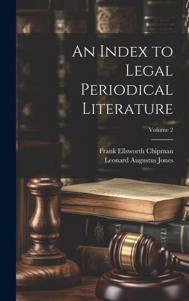 Produktbild: An Index to Legal Periodical Literature; Volume 2
