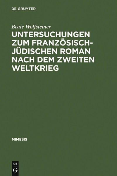 Produktbild: Untersuchungen zum franz&ouml;sisch-j&uuml;dischen Roman nach dem Zweiten Weltkrieg