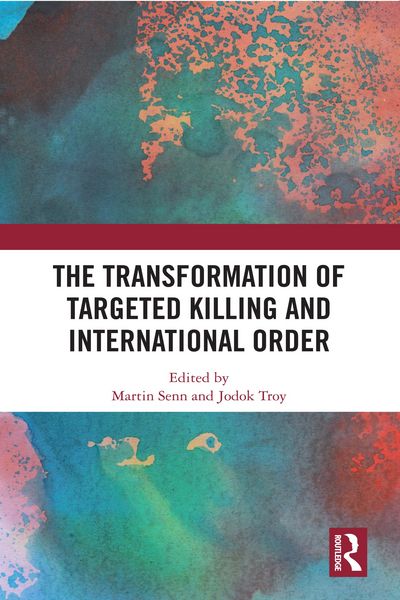 Produktbild: The Transformation of Targeted Killing and International Order