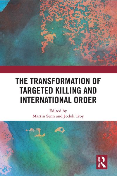 Produktbild: The Transformation of Targeted Killing and International Order
