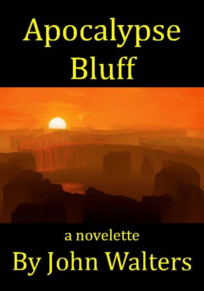 Produktbild: Apocalypse Bluff: A Novelette