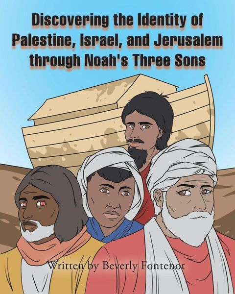 Produktbild: Discovering the Identity of Palestine, Israel, and Jerusalem through Noah's Three Sons