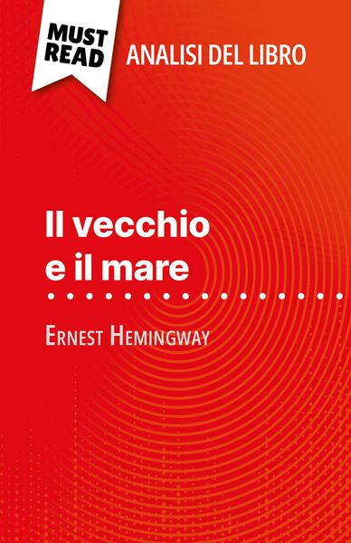 Produktbild: Il vecchio e il mare di Ernest Hemingway (Analisi del libro)