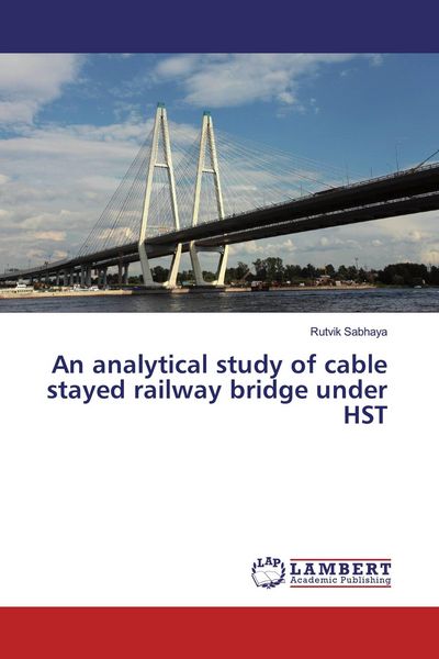 Produktbild: An analytical study of cable stayed railway bridge under HST