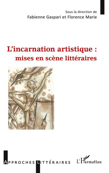 Produktbild: L'incarnation artistique : mises en sc&egrave;ne litt&eacute;raires