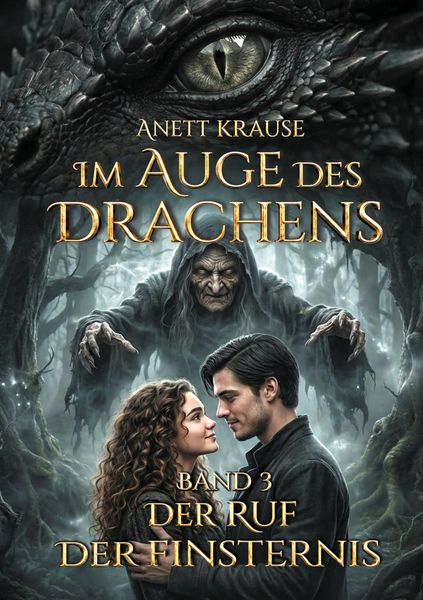 Im Auge des Drachens: Der Ruf der Finsternis, Taschenbuch von Anett Krause, BoD – Books on Demand, 9783695734474