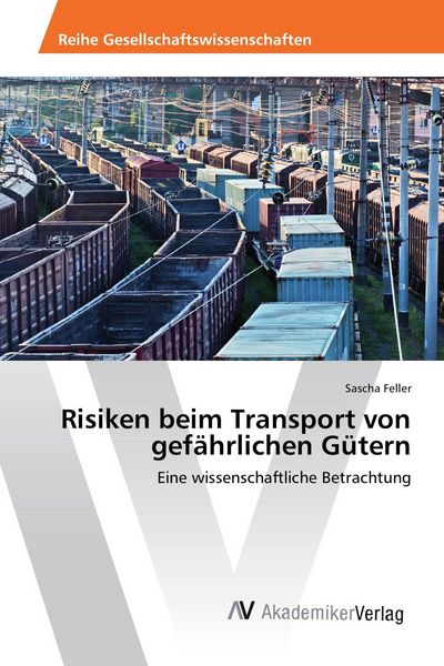 Produktbild: Risiken beim Transport von gef&auml;hrlichen G&uuml;tern