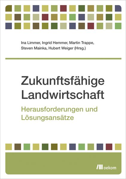 Zukunftsfähige Landwirtschaft, Taschenbuch von , Oekom verlag, 978-3-96238-090-8