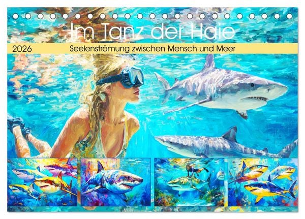 Produktbild: Im Tanz der Haie. Seelenstr&ouml;mung zwischen Mensch und Meer (Tischkalender 2026 DIN A5 quer), CALVENDO Monatskalender