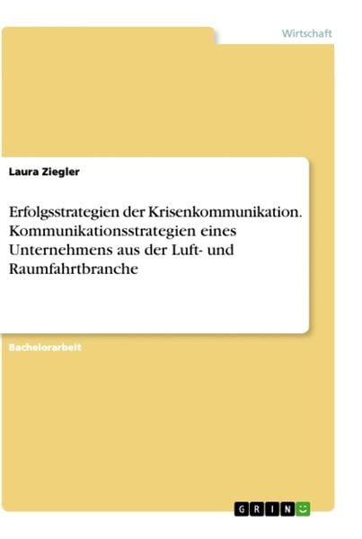 Erfolgsstrategien der Krisenkommunikation. Kommunikationsstrategien eines Unternehmens aus der Luft- und Raumfahrtbranche, Taschenbuch von Laura