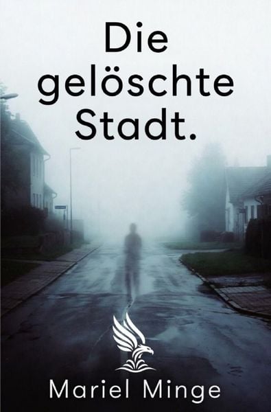 Die gelöschte Stadt., Taschenbuch von Mariel Minge, Epubli, 9783565450237