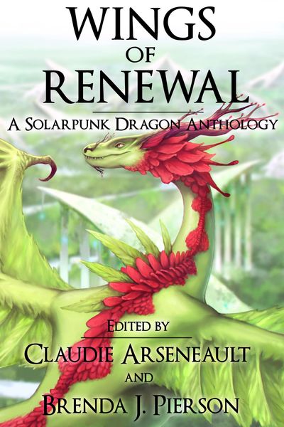 Produktbild: Wings of Renewal: A Solarpunk Dragon Anthology