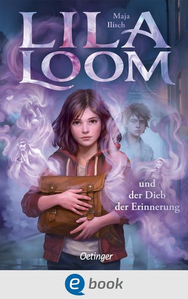 Produktbild: Lila Loom 1. Lila Loom und der Dieb der Erinnerung