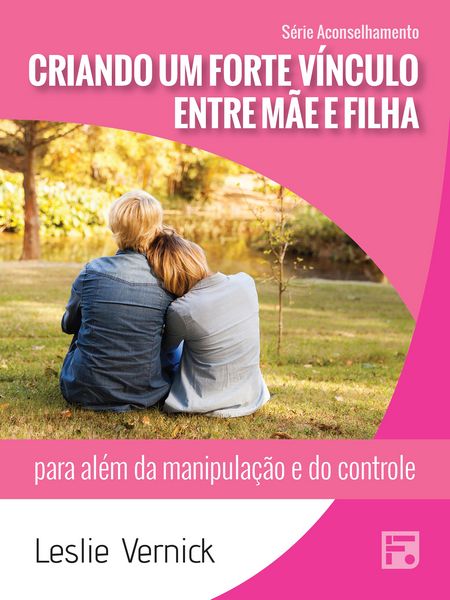 Produktbild: Criando um forte v&iacute;nculo entre m&atilde;e e filha