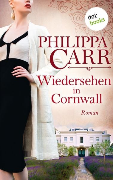 Produktbild: Wiedersehen in Cornwall: Die T&ouml;chter Englands - Band 19