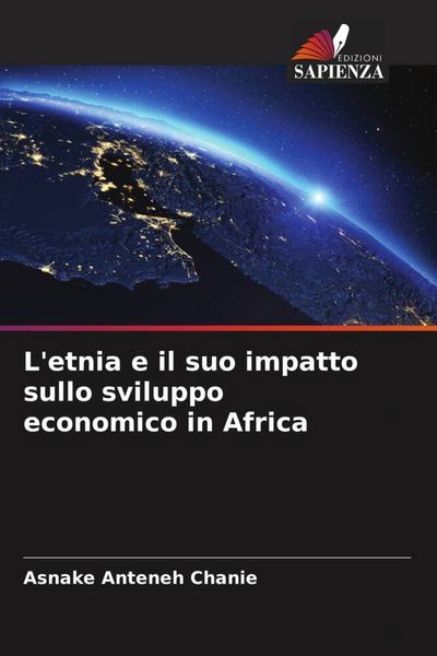 Produktbild: L'etnia e il suo impatto sullo sviluppo economico in Africa