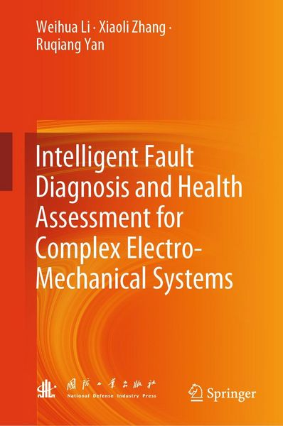 Produktbild: Intelligent Fault Diagnosis and Health Assessment for Complex Electro-Mechanical Systems