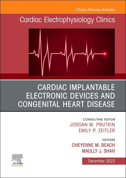 Produktbild: Cardiac Implantable Electronic Devices and Congenital Heart Disease, an Issue of Cardiac Electrophysiology Clinics