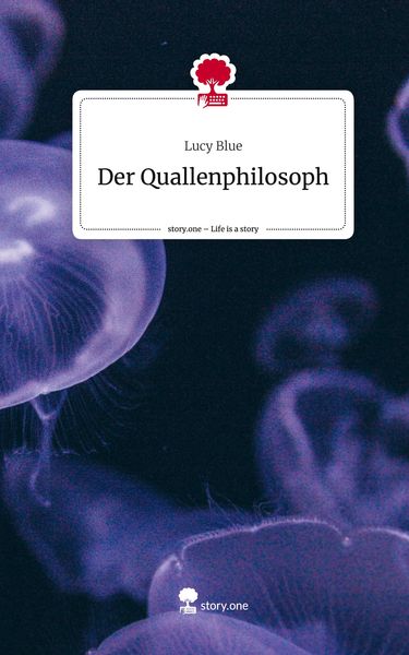 Produktbild: Der Quallenphilosoph. Life is a Story - story.one