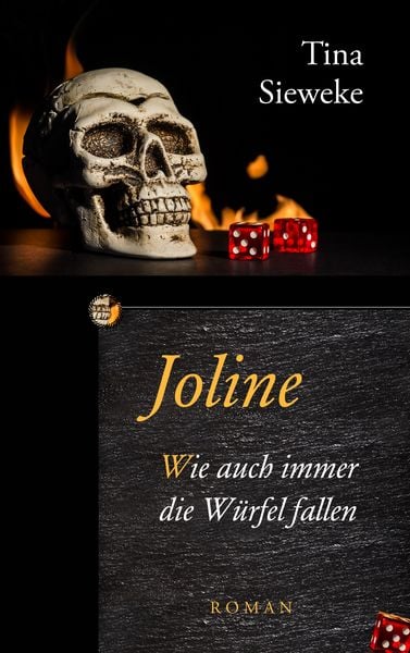 Joline. Wie auch immer die Würfel fallen, Taschenbuch von Tina Sieweke, BoD – Books on Demand, 9783752877571