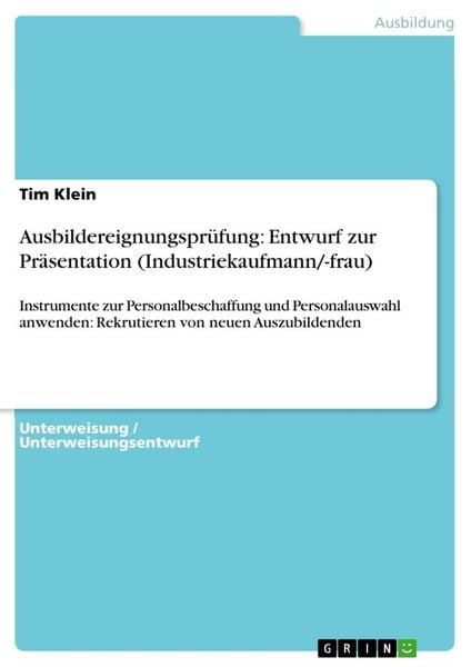Produktbild: Ausbildereignungspr&uuml;fung: Entwurf zur Pr&auml;sentation (Industriekaufmann/-frau)