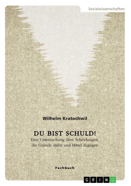 Produktbild: Du bist schuld! Eine Untersuchung &uuml;ber Scheidungen, die Gr&uuml;nde daf&uuml;r und Mittel dagegen
