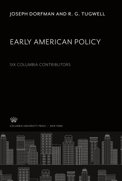 Produktbild: Early American Policy. Six Columbia Contributors