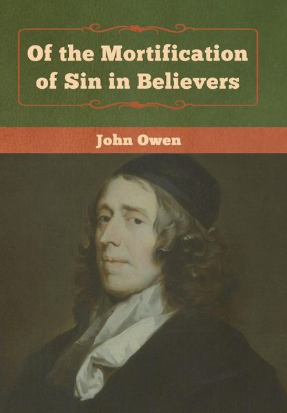 Produktbild: Of the Mortification of Sin in Believers