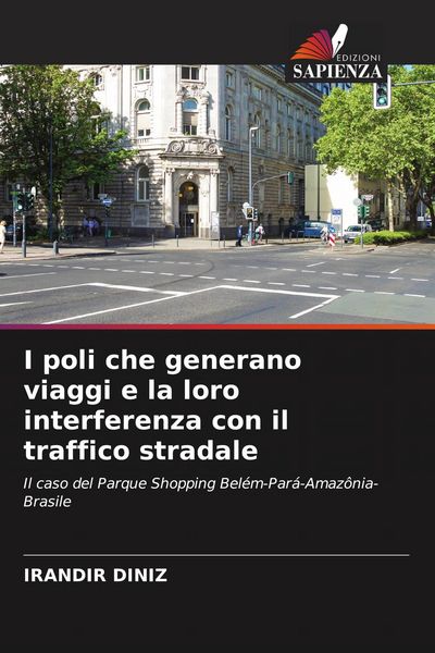 Produktbild: I poli che generano viaggi e la loro interferenza con il traffico stradale