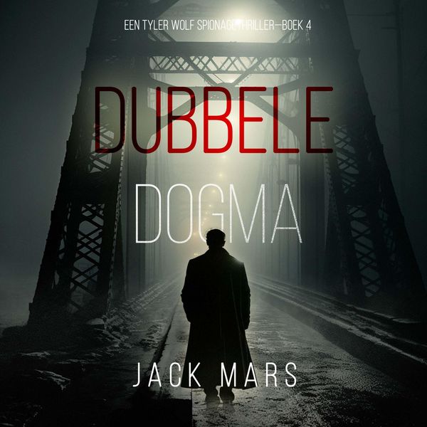 Produktbild: Dubbele Dogma (Een Tyler Wolf Spionagethriller&mdash;Boek 4)