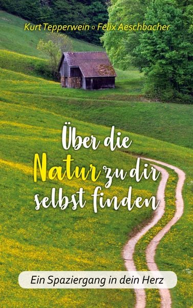 Produktbild: &Uuml;ber die Natur zu dir selbst finden