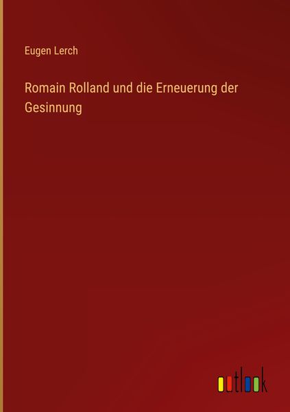 Produktbild: Romain Rolland und die Erneuerung der Gesinnung