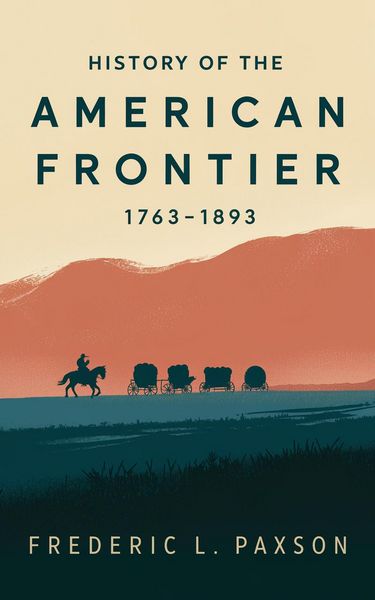 Produktbild: History of the American Frontier - 1763-1893