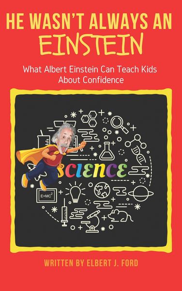 Produktbild: He Wasn't Always An Einstein!: What Albert Einstein Can Teach Kids About Confidence