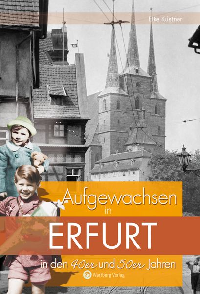 Produktbild: Aufgewachsen in Erfurt in den 40er und 50er Jahren