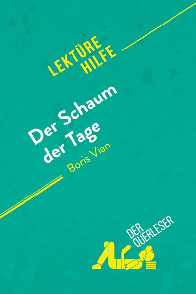 Produktbild: Der Schaum der Tage von Boris Vian (Lekt&uuml;rehilfe)