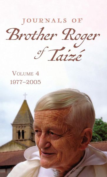 Produktbild: Journals of Brother Roger of Taiz&eacute;, Volume 4