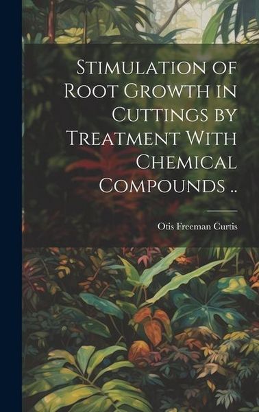 Produktbild: Stimulation of Root Growth in Cuttings by Treatment With Chemical Compounds ..