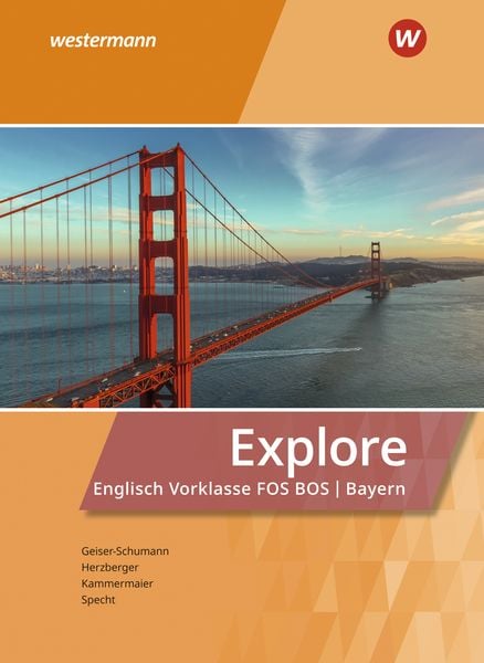 Produktbild: Explore - Englisch f&uuml;r die Vorklasse an Fachoberschulen/Berufsoberschulen in Bayern
