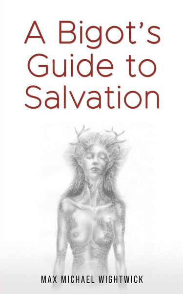 Produktbild: A Bigot's Guide to Salvation